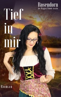 eBook: Tief in mir