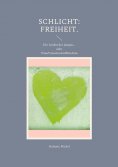 eBook: Schlicht: Freiheit.