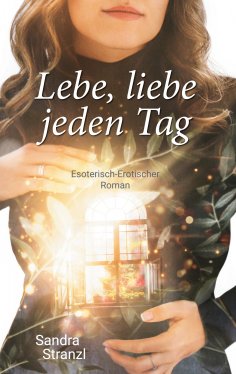 eBook: Lebe, liebe jeden Tag
