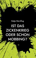 eBook: Ist das Zickenkrieg oder schon Mobbing?