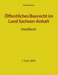 eBook: Öffentliches Baurecht im Land Sachsen-Anhalt