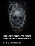 eBook: Die Geschichte vom verlorenen Spiegelbild