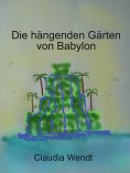 eBook: Die hängenden Gärten von Babylon