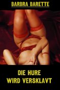 eBook: Die Hure wird versklavt