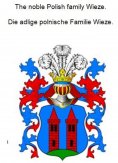 ebook: The noble Polish family Wieze. Die adlige polnische Familie Wieze.
