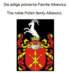 ebook: Die adlige polnische Familie Alkiewicz. The noble Polish family Alkiewicz .