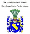 eBook: The noble Polish family Albedyl. Die adlige polnische Familie Albedyl.