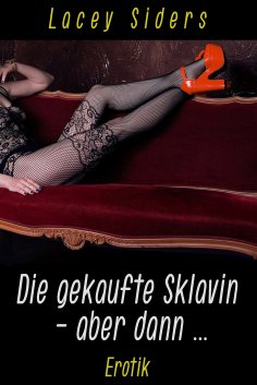 eBook: Die gekaufte Sklavin - aber dann ...