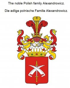 eBook: The noble Polish family Alexandrowicz. Die adlige polnische Familie Alexandrowicz.