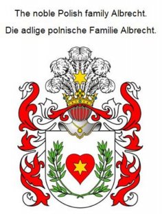 eBook: The noble Polish family Albrecht. Die adlige polnische Familie Albrecht.