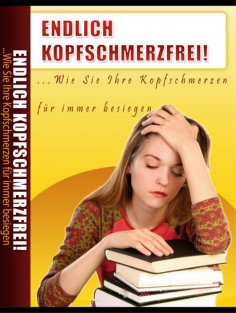 eBook: Endlich Kopfschmerzfrei