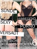 eBook: Erotische Kurzgeschichten - Sex ab 18 - Teil 6
