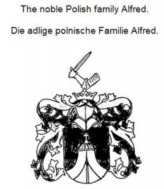 ebook: The noble Polish family Alfred. Die adlige polnische Familie Alfred.