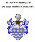 eBook: The noble Polish family Allan. Die adlige polnische Familie Allan.