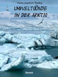 eBook: Umweltsünde in der Arktis