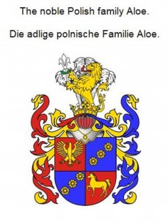 eBook: The noble Polish family Aloe. Die adlige polnische Familie Aloe.