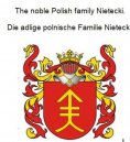 eBook: The noble Polish family Nietecki. Die adlige polnische Familie Nietecki.