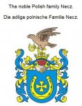 eBook: The noble Polish family Necz. Die adlige polnische Familie Necz.