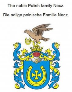 eBook: The noble Polish family Necz. Die adlige polnische Familie Necz.
