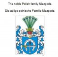 eBook: The noble Polish family Niezgoda. Die adlige polnische Familie Niezgoda.