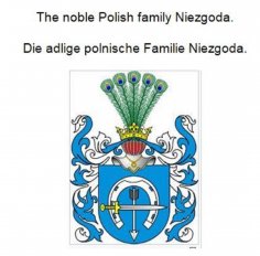 eBook: The noble Polish family Niezgoda. Die adlige polnische Familie Niezgoda.