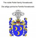 eBook: The noble Polish family Nowakowski. Die adlige polnische Familie Nowakowski.