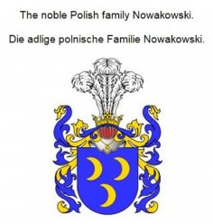eBook: The noble Polish family Nowakowski. Die adlige polnische Familie Nowakowski.