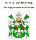 eBook: The noble Polish family Oliwa. Die adlige polnische Familie Oliwa.
