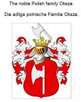 eBook: The noble Polish family Oksza. Die adlige polnische Familie Oksza.