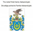 ebook: The noble Polish family Aleksandryjski. Die adlige polnische Familie Aleksandryjski.