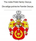 eBook: The noble Polish family Osorya. Die adlige polnische Familie Osorya.