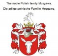 eBook: The noble Polish family Mozgawa. Die adlige polnische Familie Mozgawa.