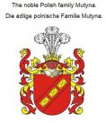eBook: The noble Polish family Mutyna. Die adlige polnische Familie Mutyna.