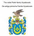 eBook: The noble Polish family Myszkowski. Die adlige polnische Familie Myszkowski.