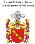 eBook: The noble Polish family Mutyna. Die adlige polnische Familie Mutyna.