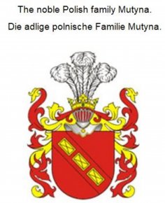 eBook: The noble Polish family Mutyna. Die adlige polnische Familie Mutyna.