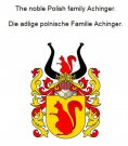 eBook: The noble Polish family Achinger. Die adlige polnische Familie Achinger.