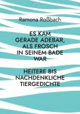ebook: Es kam gerade Adebar, als Frosch in seinem Bade war