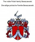 eBook: The noble Polish family Barszczewski. Die adlige polnische Familie Barszczewski.