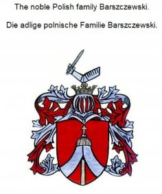 eBook: The noble Polish family Barszczewski. Die adlige polnische Familie Barszczewski.