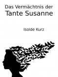 eBook: Das Vermächtnis der Tante Susanne