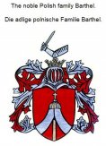 eBook: The noble Polish family Barthel. Die adlige polnische Familie Barthel.