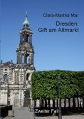 eBook: Dresden: Gift am Altmarkt