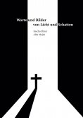 ebook: Worte und Bilder von Licht und Schatten