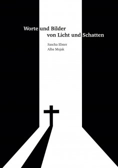 ebook: Worte und Bilder von Licht und Schatten