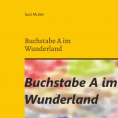 ebook: Buchstabe A im Wunderland