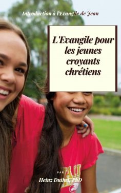 eBook: L'EVANGILE POUR LES JEUNES CROYANTS CHRÉTIENS