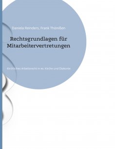 eBook: Rechtsgrundlagen für Mitarbeitervertretungen