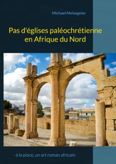 eBook: Pas d'églises paléochrétienne en Afrique du Nord