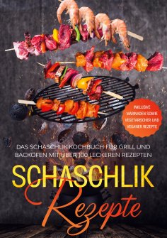 ebook: Schaschlik Rezepte